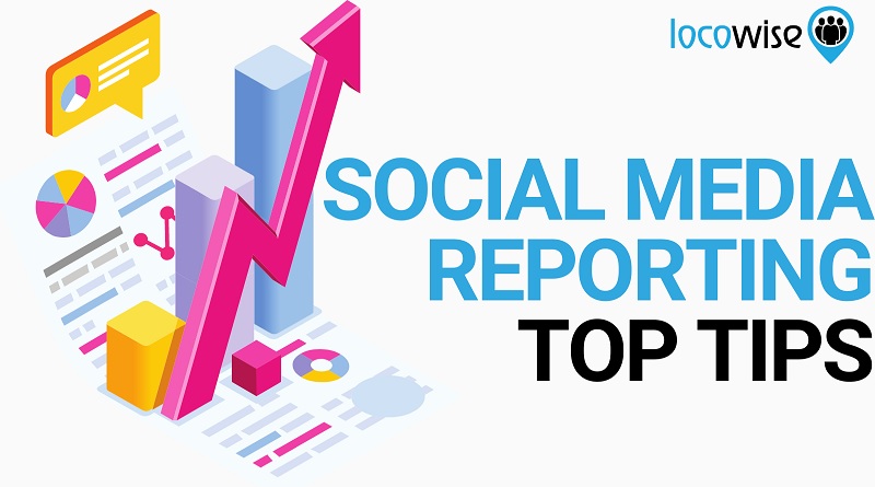  Top Tips For Your Social Media Reports