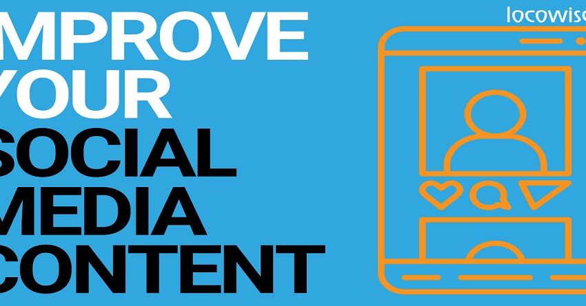  How to Improve Your Social Media Content
