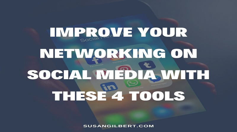  Improve Your Networking on Social Media with These 4 Tools