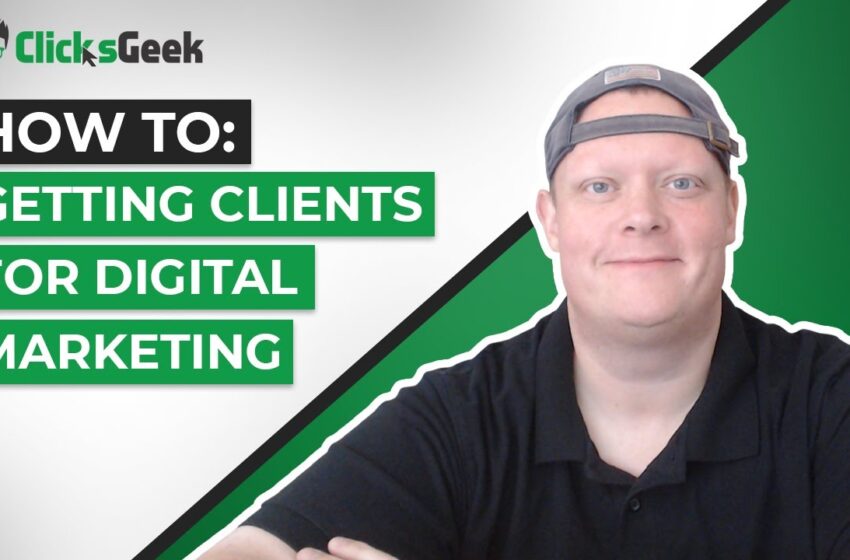  How To Get Clients for Digital Marketing | PPC | SEO | SMMA