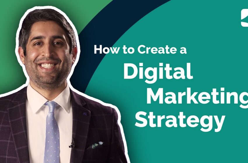  How to Create a Digital Marketing Strategy