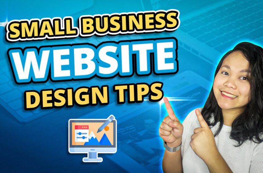  Small Business Website Design: A Guide on How to Get Started