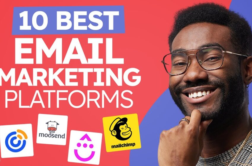  10 Best Email Marketing Platforms 2022