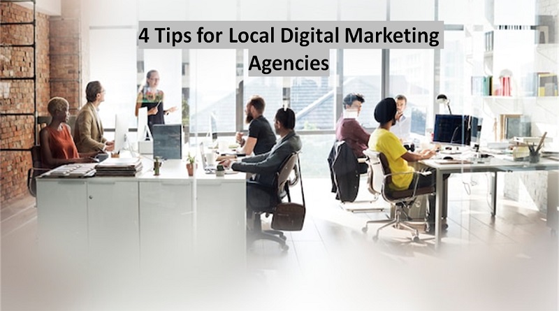  4 Tips for Local Digital Marketing Agencies
