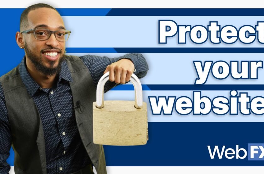  7 Website Security Tips to Help Protect Your Business