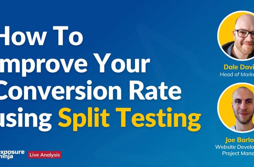  How to Improve Your Conversion Rate Using Split Testing