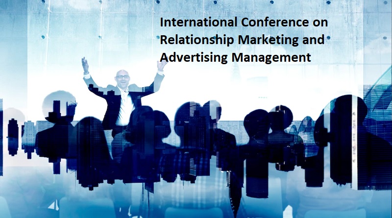  International Conference on Relationship Marketing and Advertising Management