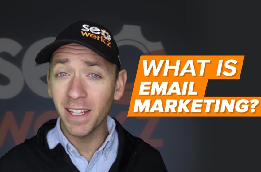  What Is Email Marketing?
