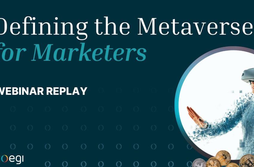 Defining the Metaverse | What it Means for Marketers