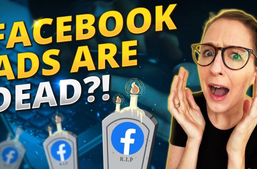 Facebook Ads are Dead (Here’s Why and What to Do)