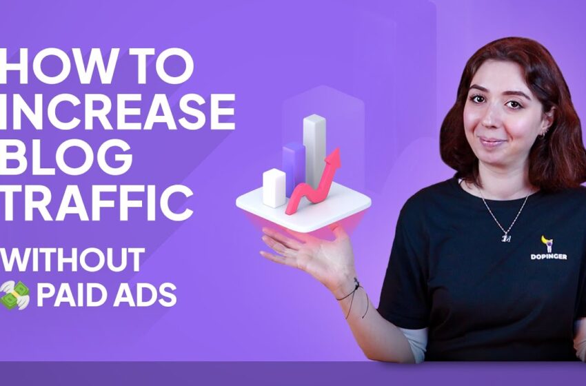  How To Increase Blog Traffic Without Paid Ads? | Dopinger