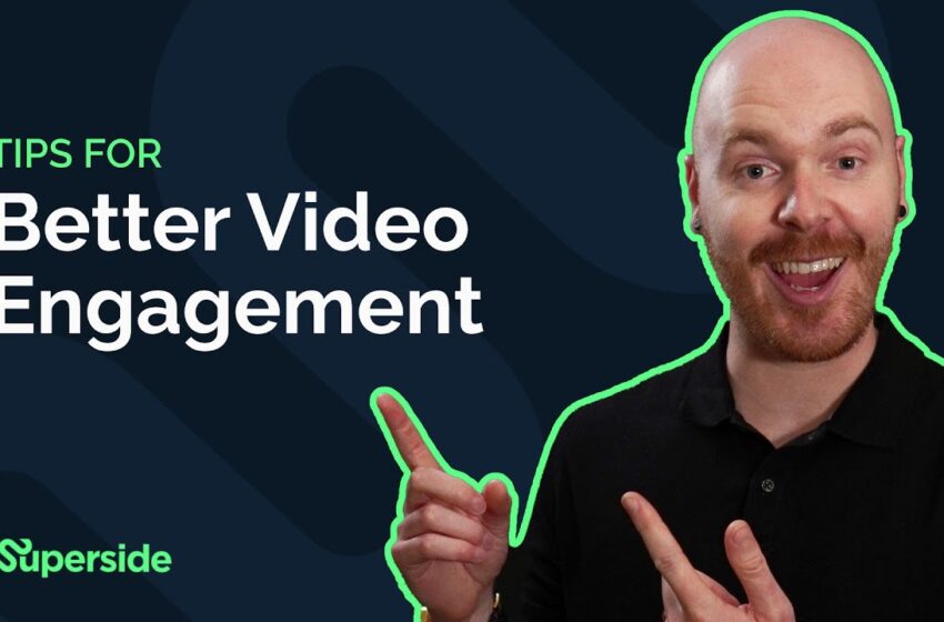  Video Marketing Tips For Better Engagement