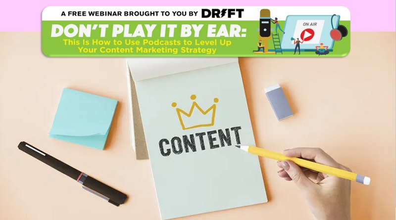 Don’t Play It By Ear: This Is How to Use Podcasts to Level Up Your Content Marketing Strategy