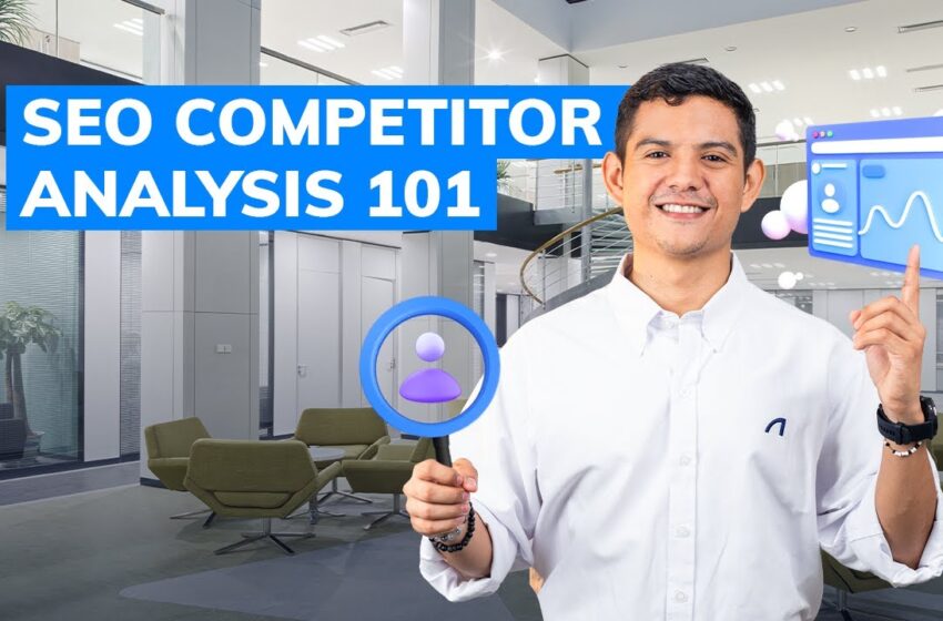  The Ultimate Guide for SEO Competitor Analysis