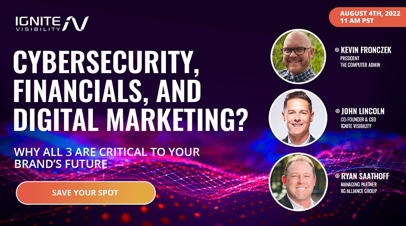  Cybersecurity, Financials. And Digital Marketing? Why All 3 Are Critical To Your Brand’s Future
