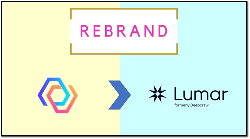  Deepcrawl rebrands to Lumar and expands its website intelligence platform for digital marketing teams