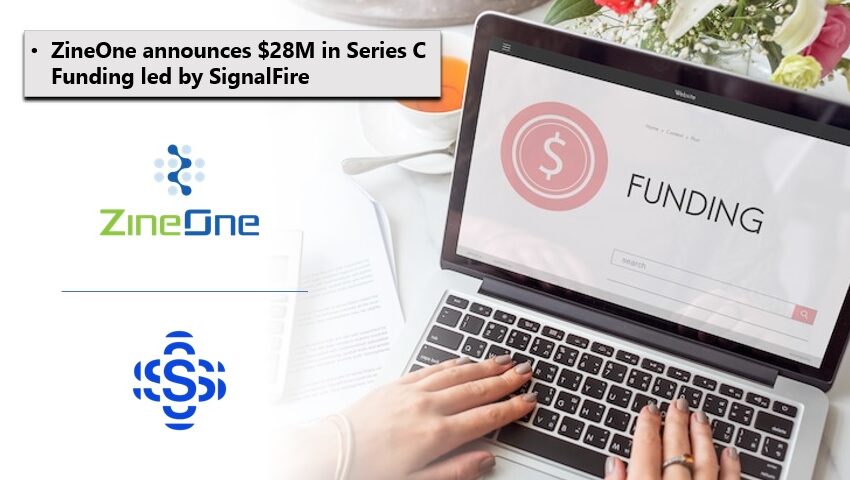  ZineOne announces $28M in Series C Funding led by SignalFire for its In-Session Marketing Capabilities