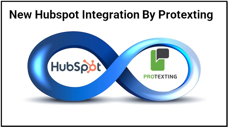  Send SMS messages with the new HubSpot Integration by ProTexting