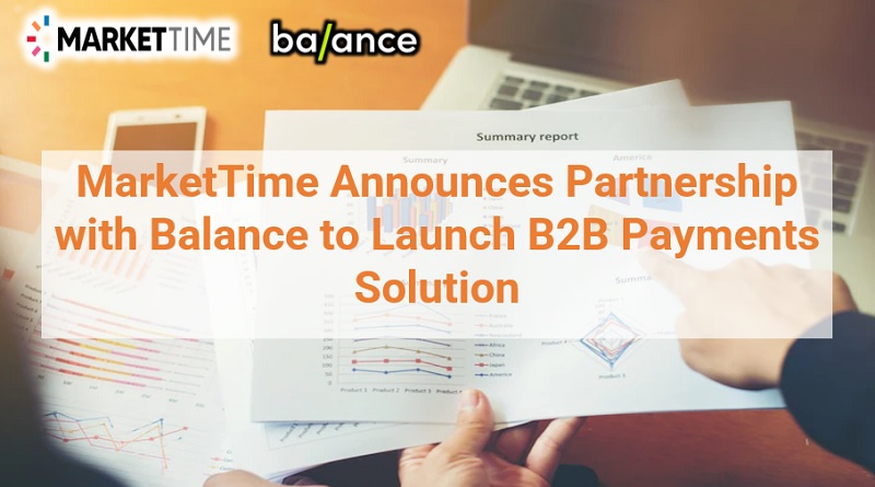  MarketTime Announces Partnership with Balance to Launch B2B Payments Solution