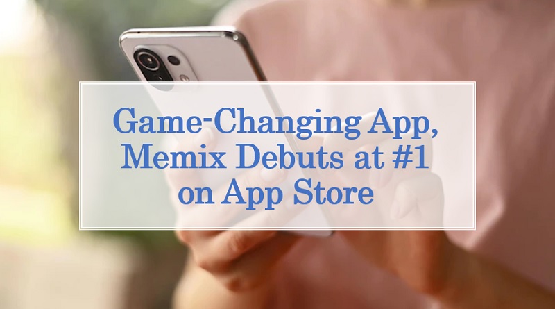  Game-Changing App, Memix, Debuts at #1 on App Store