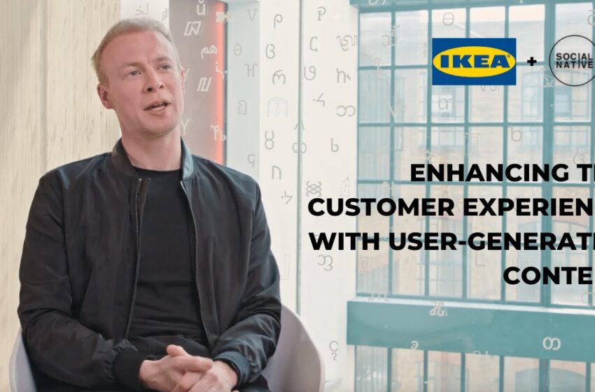  IKEA partners with Social Native to enhance the customer experience with UGC