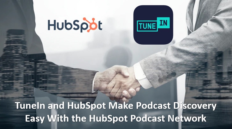  TuneIn and HubSpot Make Podcast Discovery Easy With the HubSpot Podcast Network