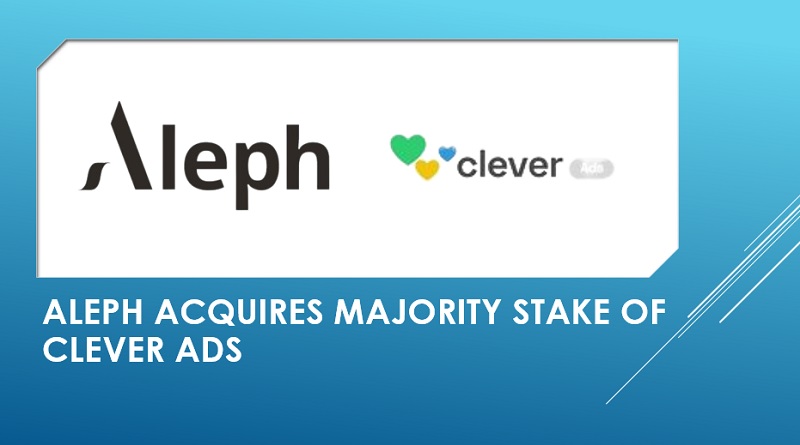  Aleph Acquires Majority Stake of Clever Ads