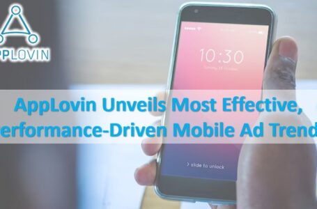 AppLovin Unveils Most Effective, Performance-Driven Mobile Ad Trends