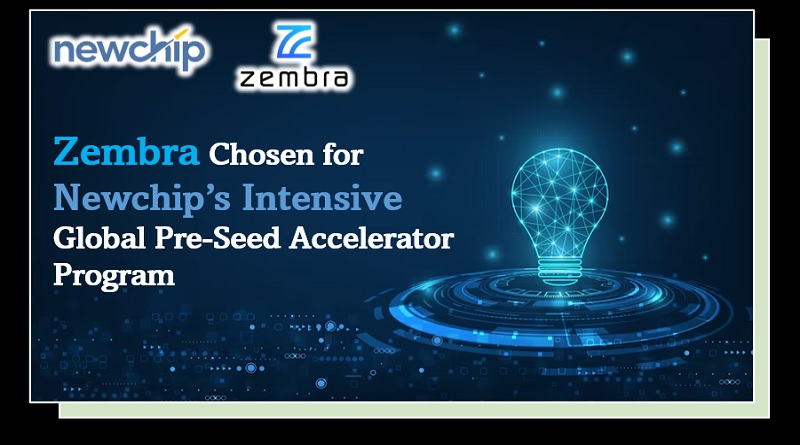  Zembra Chosen for Newchip’s Intensive Global Pre-Seed Accelerator Program