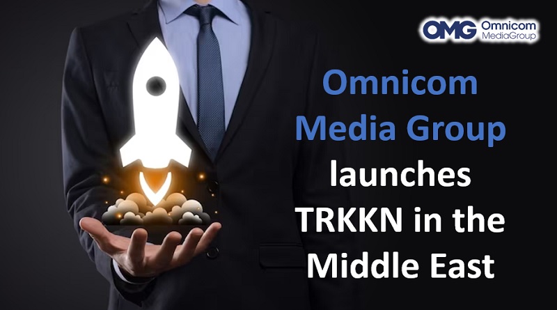  Omnicom Media Group launches TRKKN in the Middle East