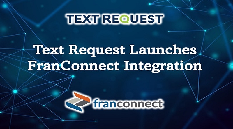  Text Request Launches FranConnect Integration