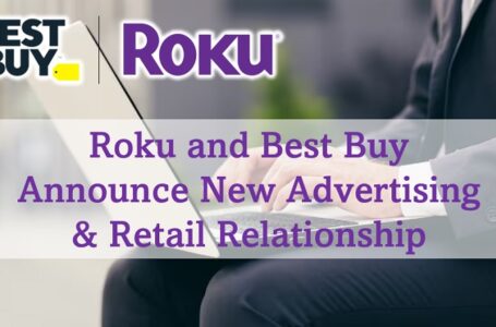 Roku and Best Buy Announce New Advertising & Retail Relationship