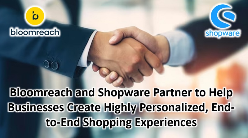  Bloomreach and Shopware Partner to Help Businesses Create Highly Personalized, End-to-End Shopping Experiences